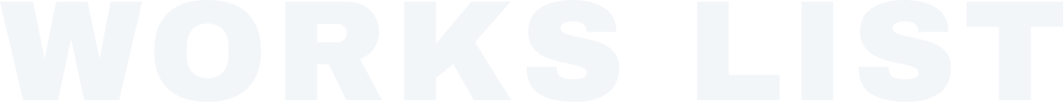 WORKS LIST